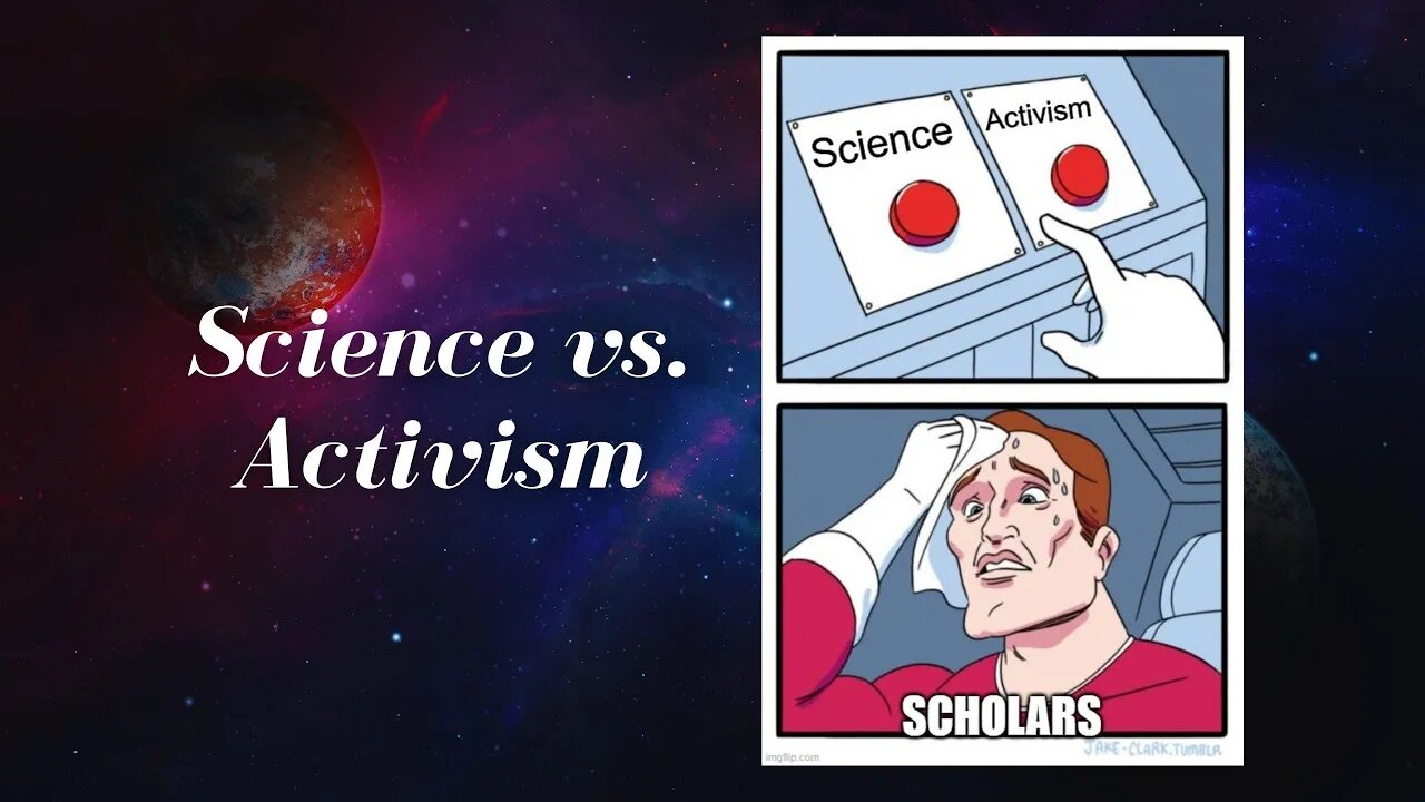 Science vs. Activism