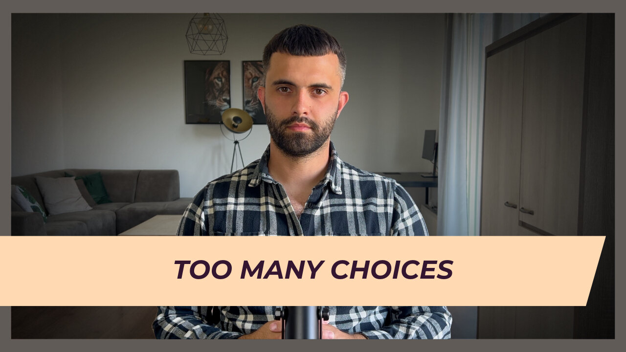 Too Many Choices: Why More Options Can Make You Unhappier