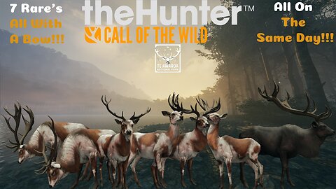 theHunter: Call Of The Wild | 7 RARE'S ALL IN THE SAME DAY | BOW'S ONLY | RED DEER GRIND | (HM)
