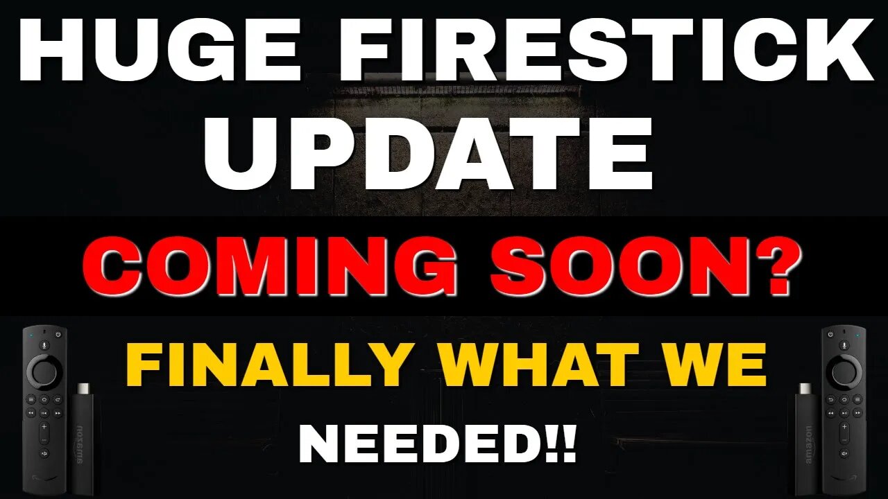 BREAKING NEWS - HUGE FIRESTICK UPDATE COMING SOON?? 2022 UPDATE!