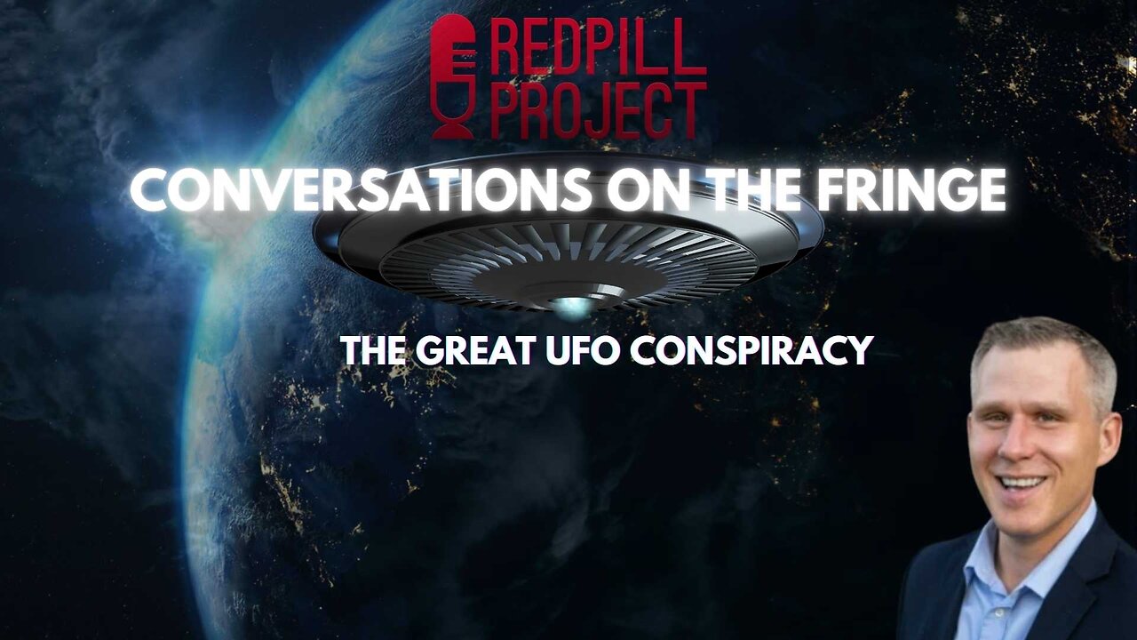 The Great UFO Conspiracy | Conversations On The Fringe