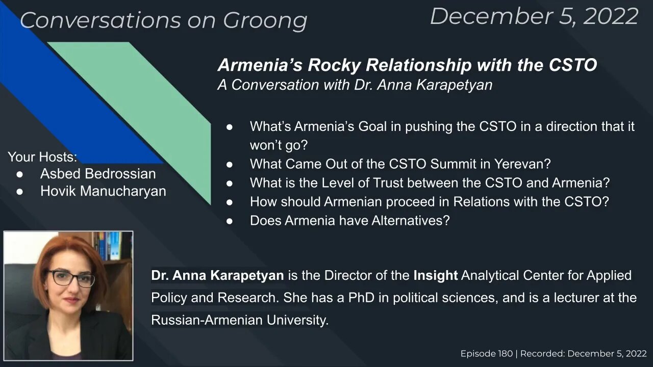Anna Karapetyan on Armenia's Rocky Relationship with the CSTO | Ep 180 - Dec 5, 2022