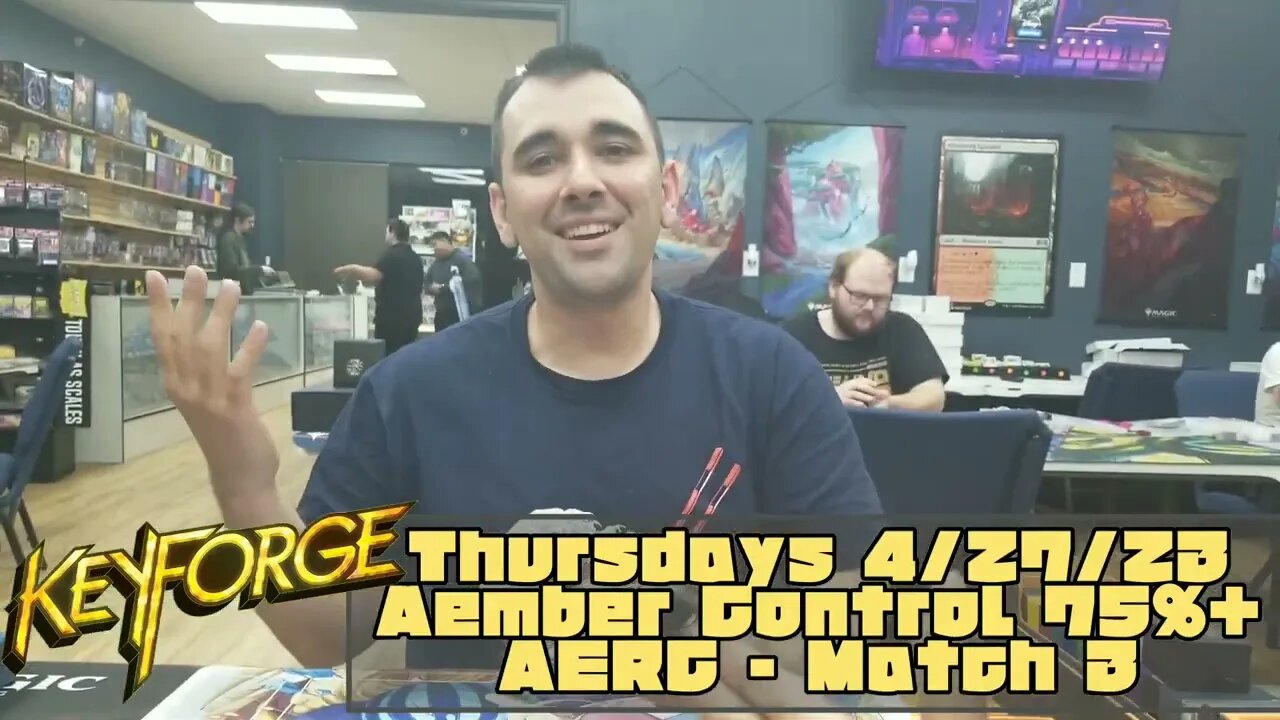 Keyforge Thursdays 4 27 23 Aember Control 75%+ AERC Match 3