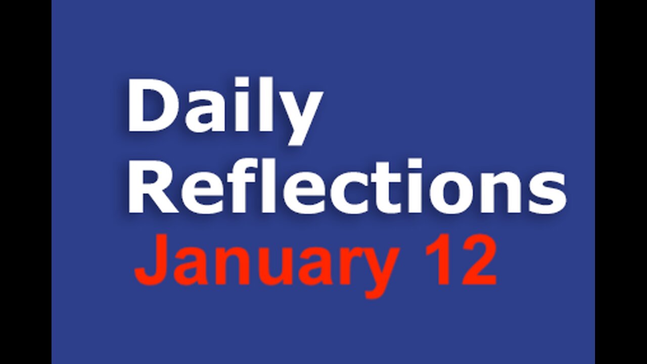 Daily Reflections – January 12 – Alcoholics Anonymous - Read Along