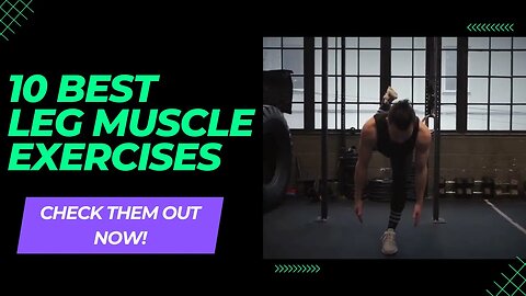 10 Best LEG Muscle Transformation Exercises