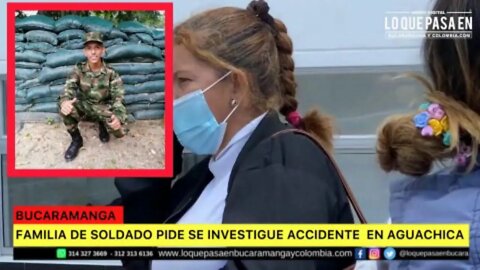 La familia del soldado Jean Carlos Trillos de 18 pide se investigue accidente