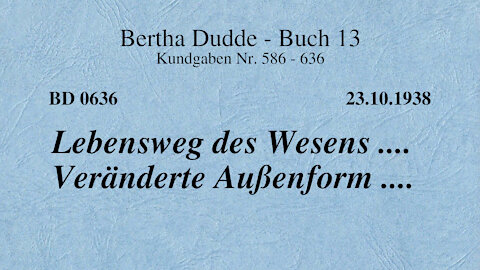 BD 0636 - LEBENSWEG DES WESENS .... VERÄNDERTE AUSSENFORM ....