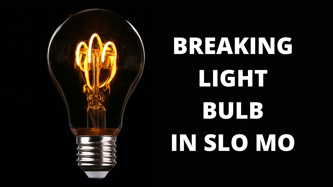 Breaking light bulb in slow motion