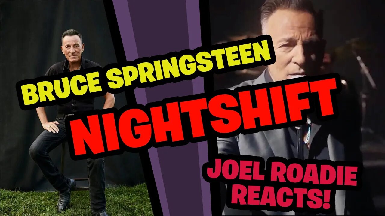 Bruce Springsteen - Nightshift (Official Video) - Roadie Reaction