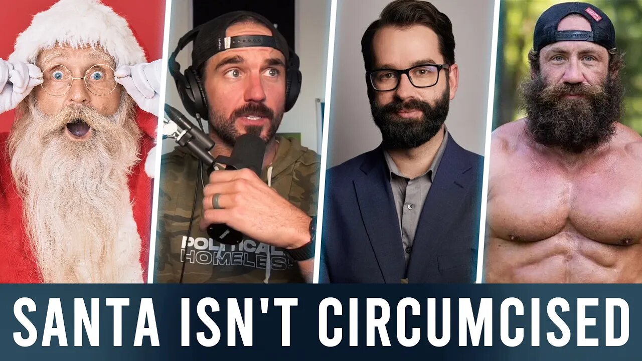 Santa Isn't Circumcised | Liver King Gets Exposed, Gay Marriage Codified, and more