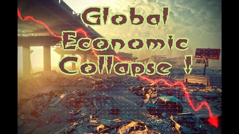 World Economic Collapse underway NOW!