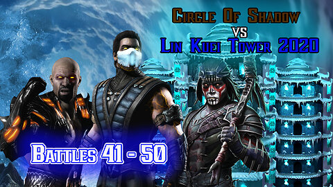 MK Mobile. LIN KUEI Tower [ v.2020 ] - Battles 41 - 50