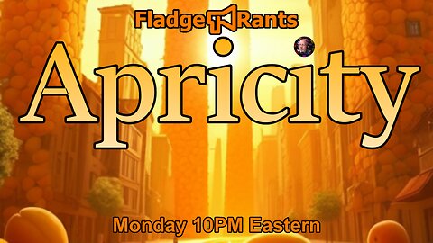 Fladge Rants Live #82 Apricity | Ain't That A Peach?