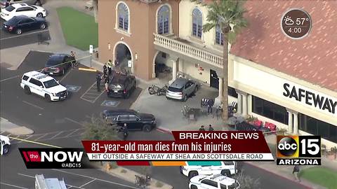 Man struck by vehicle outside Scottsdale Safeway dies