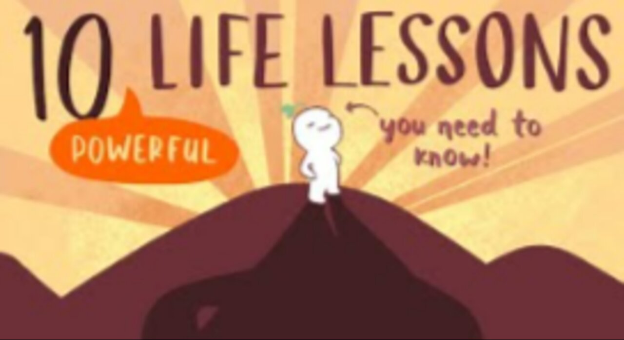 10 Life Lessons To Learn Before It's TOO LATE