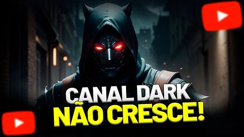 USE ISSO PARA CRESCER SEU CANAL DARK PEQUENO NO YOUTUBE