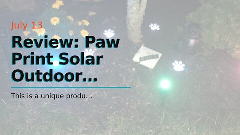 Review: Paw Print Solar Outdoor Lights, Solar Lights Outdoor Waterproof Dog Paw Lights(Set of 4...