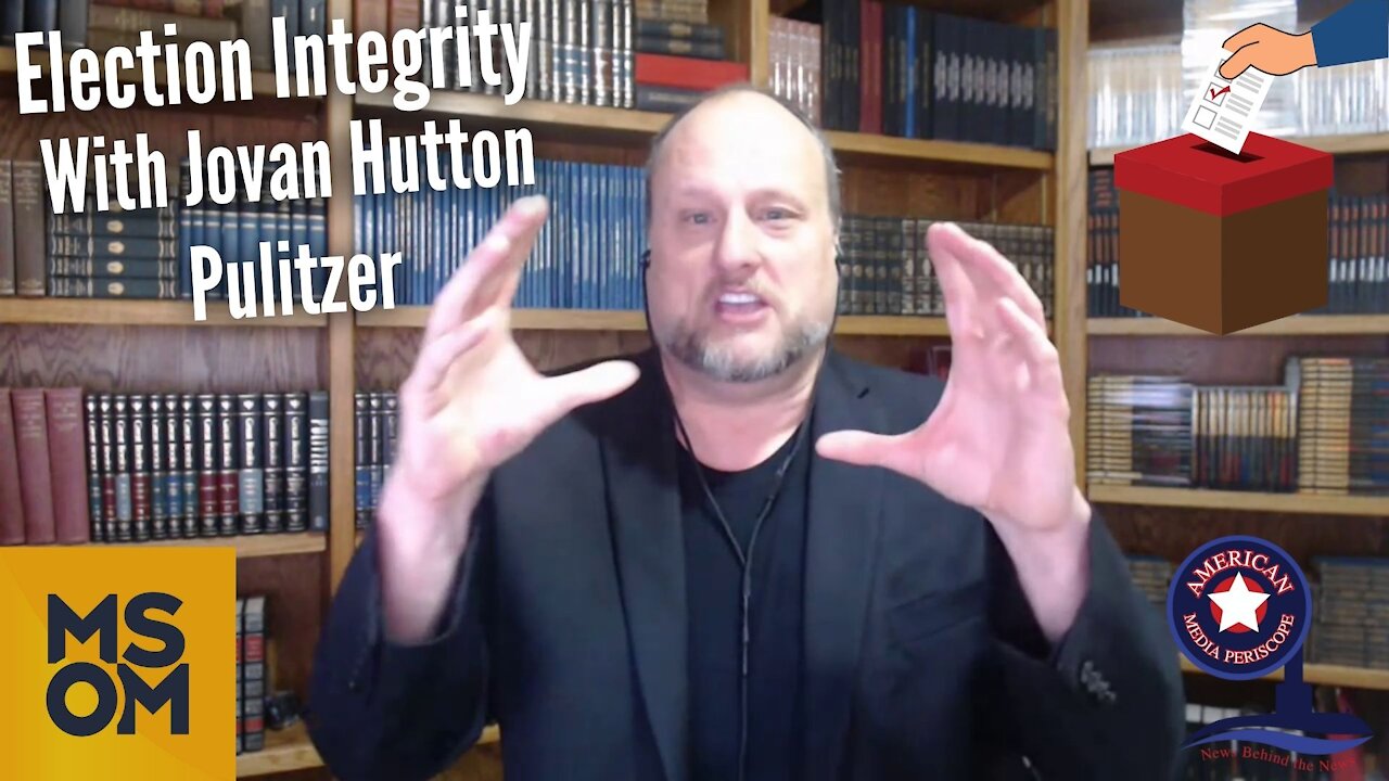 Election Integrity with Jovan Hutton Pulitzer