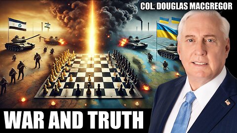 The Truth Will Set You Free - A Conversation on Ukraine, Israel, and History with Colonel Douglas MacGregor