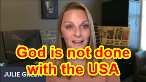 Julie green: God is not done with the United State