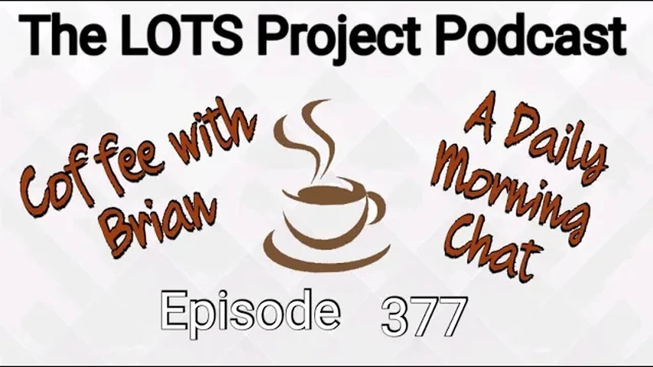 Episode 377 Coffee with Brian, A Daily Morning Chat #podcast #daily #nomad #coffee