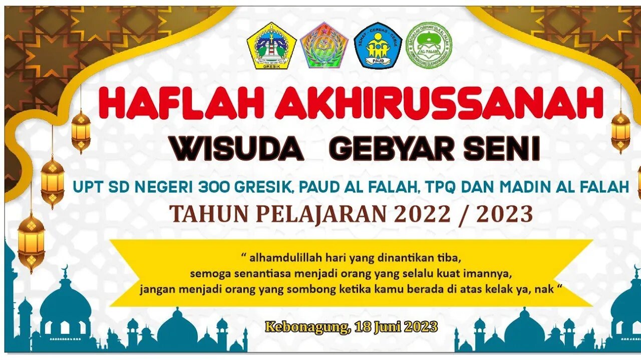 HAFLAH AKHIRUSSANAH: UPT SDN 300, PAUD, TPQ DAN MADIN AL FALAH KEBONAGUNG UJUNGPANGKAH GRESIK