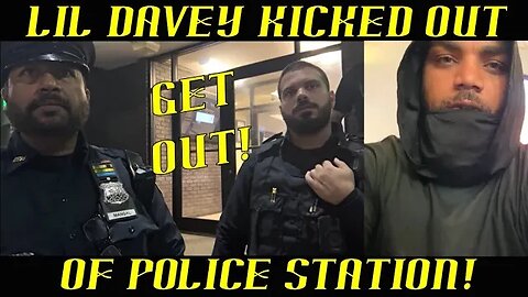 Frauditor Lil Davey Kicked Out of Police Station after Telling a Lie: HAHA!