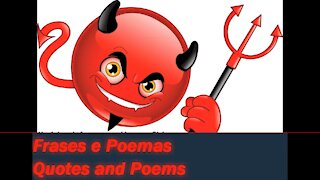 Você deveria fazer companhia com o Diabo, pois os dois adoram mentir! [Frases e Poemas]
