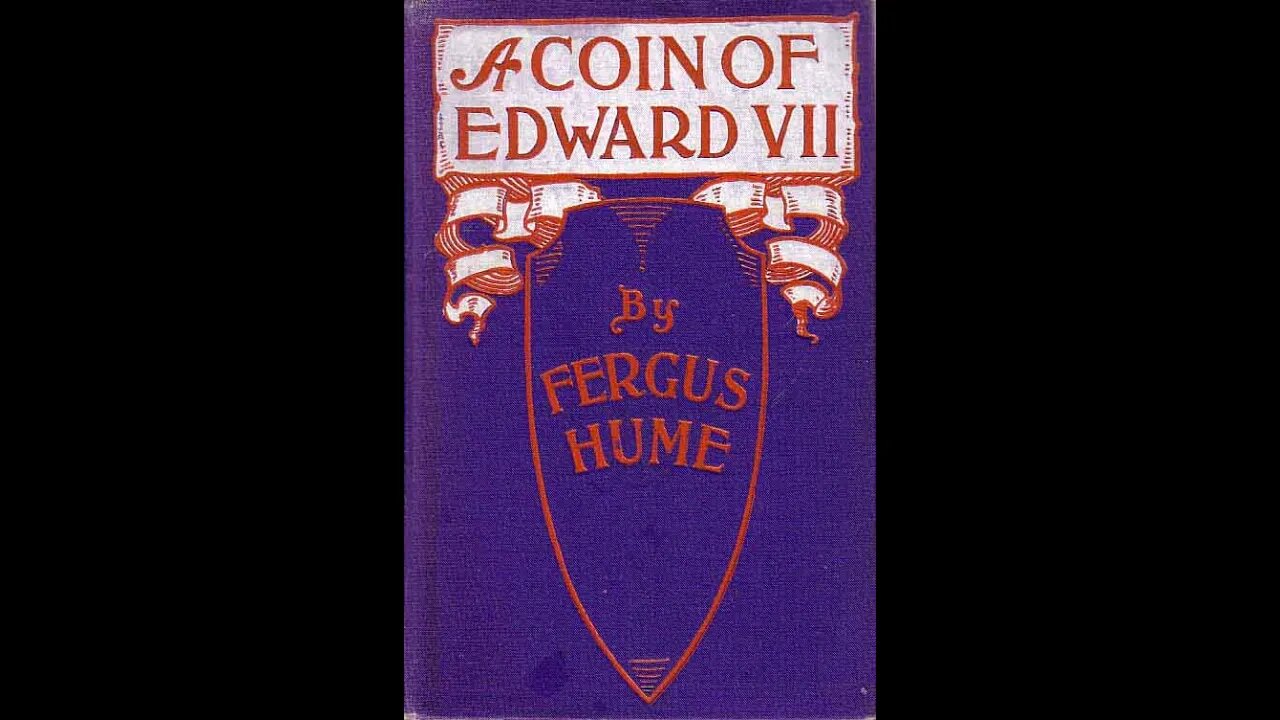 A Coin Of Edward VII by Fergus Hume - Audiobook