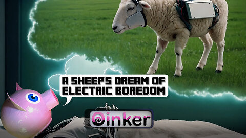 A Sheep's Dream of Electric Boredom