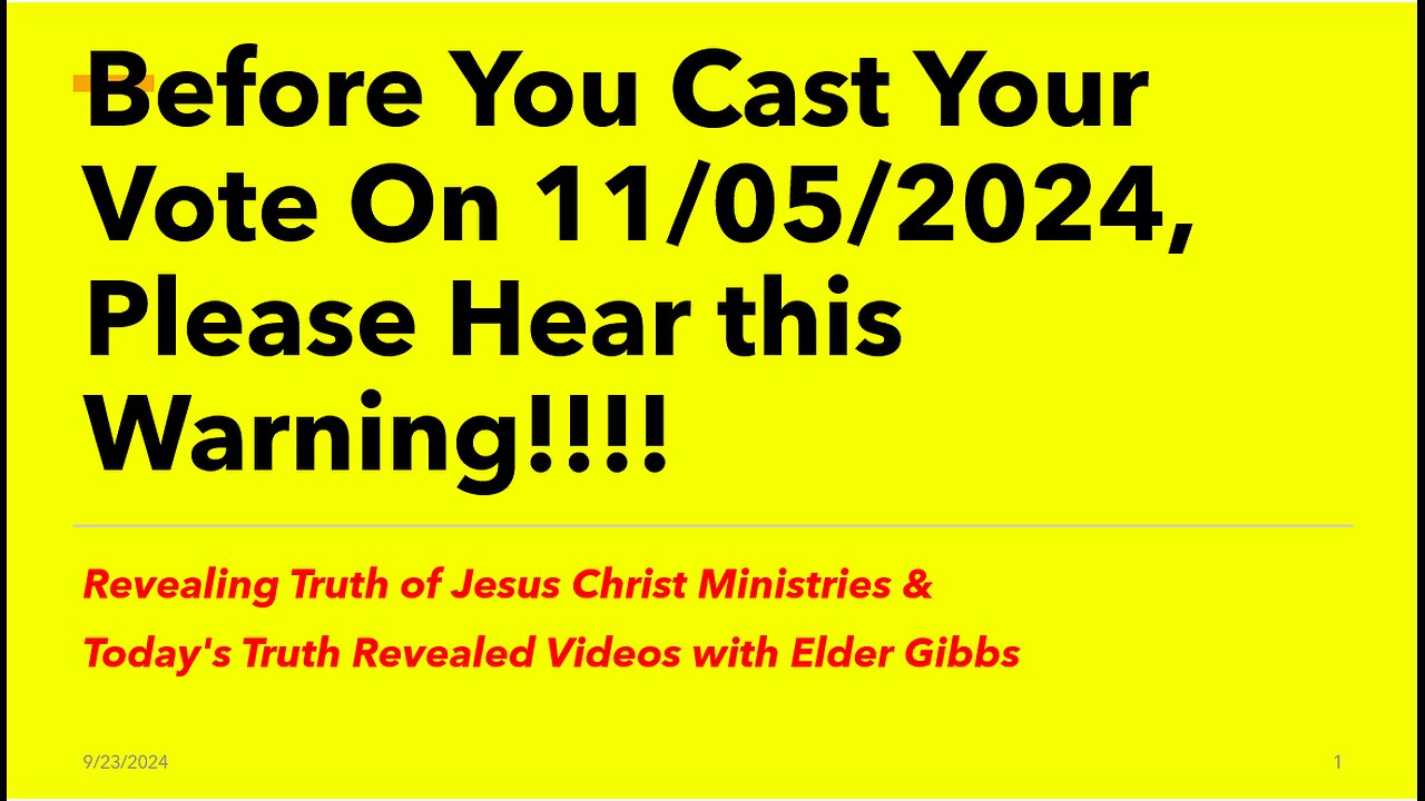 Before You Cast Your Vote On 11/05/2024, Please Hear This Warning!!!! 09/24/24