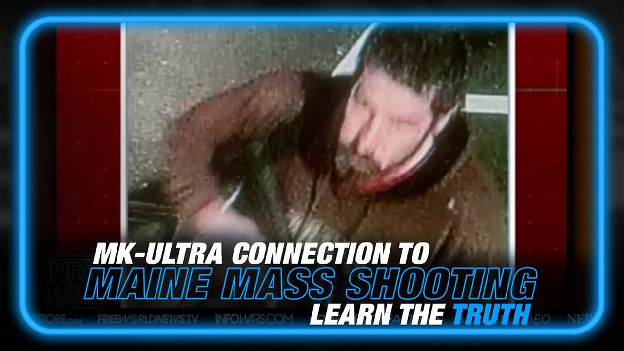 Learn the Truth About the MK-Ultra Connection to the Maine Mass Shooting