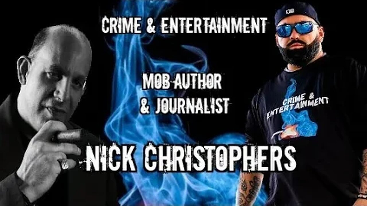 Mafia author & journalist Nick Christophers discusses his life plus writing a book with John Alite