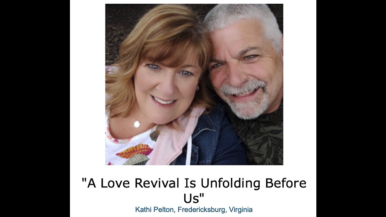 Kathi Pelton/ "A Love Revival Is Unfolding Before Us"