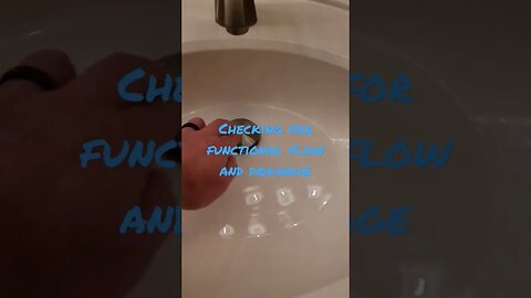 This is how you check for functional flow and drainage at a bathroom.