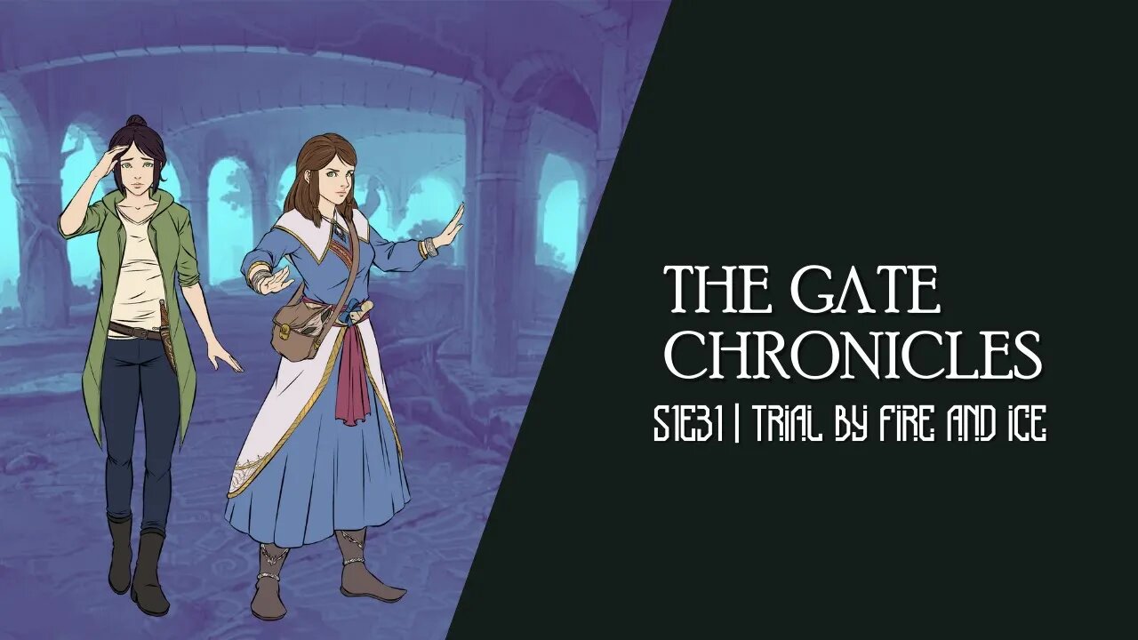 The Gate Chronicles | S1E31 | Trial by Fire and Ice