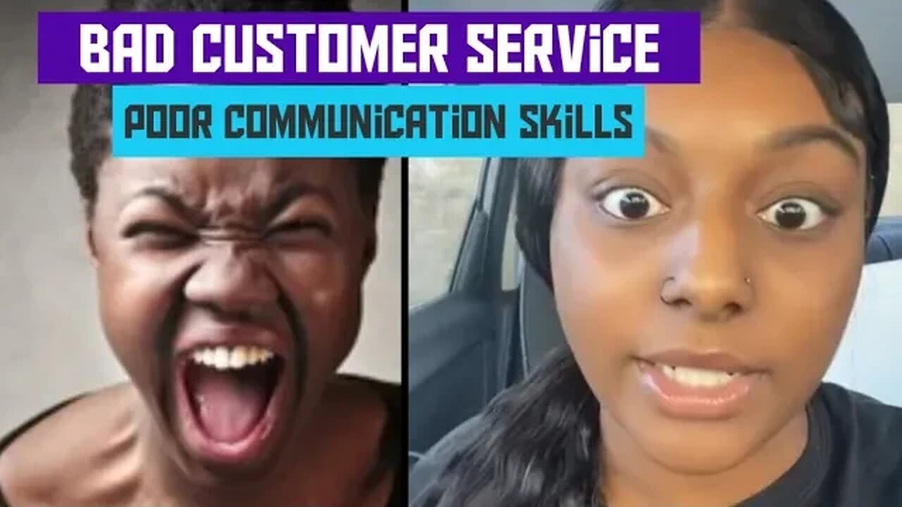 Black Woman | Bad At Customer Service & Communication Skills