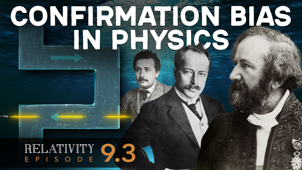 [Legacy] E9.3 - Confirmation bias in physics. The embarrassing von Laue, Einstein, Fizeau blunder.