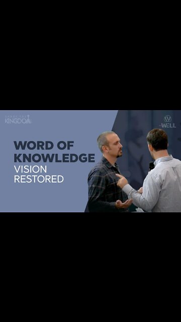 Word of knowledge: Vision restored