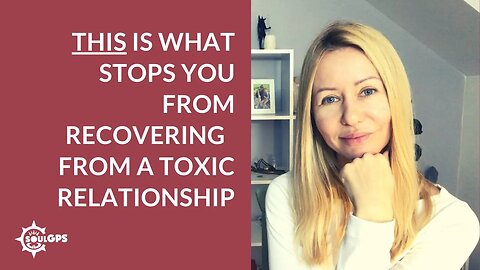 This ONE thing stops you from moving on from toxic relationships