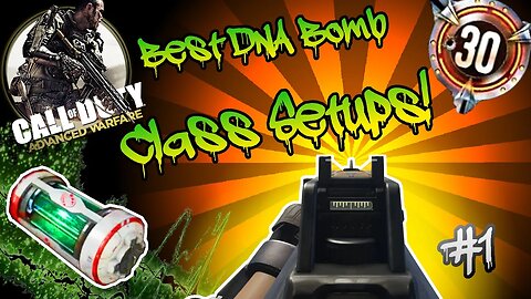 Advanced Warfare ~ Best 'DNA Bomb' Class Setups! | Episode: 1 (ASM1)!