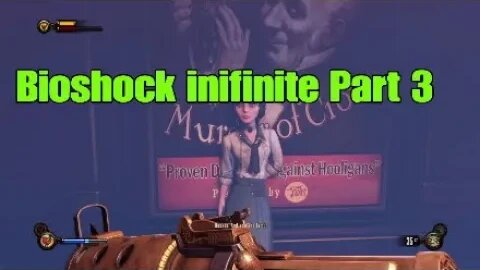 Bioshock inifinite Part 3