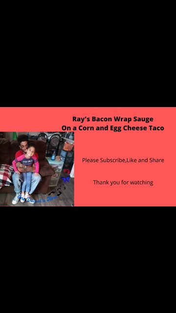 Rays Cooking Bacon Sauge Egg Wraps