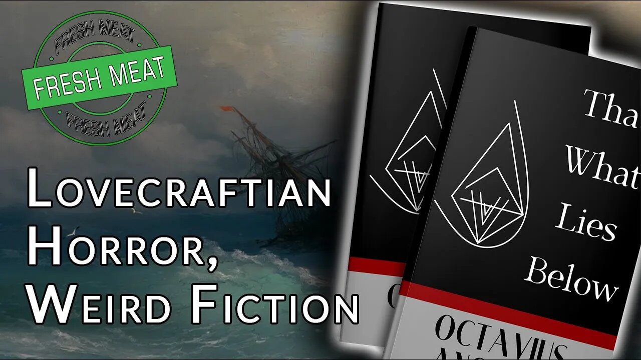 [Lovecraftian Horror] That What Lies Below by Octavius Anglicus | #FMF