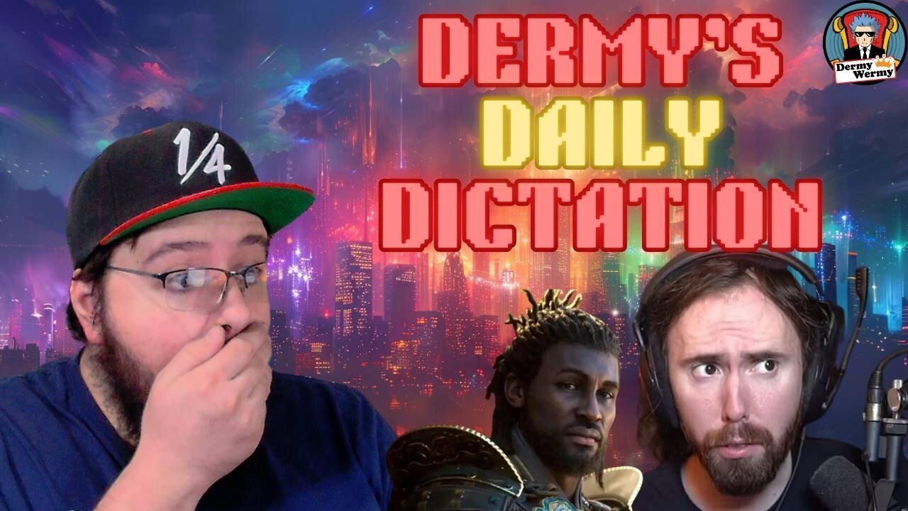 Dermy's Daily Dictation!! Asmongold gets CANCELED!! Ubisoft Panicking!!