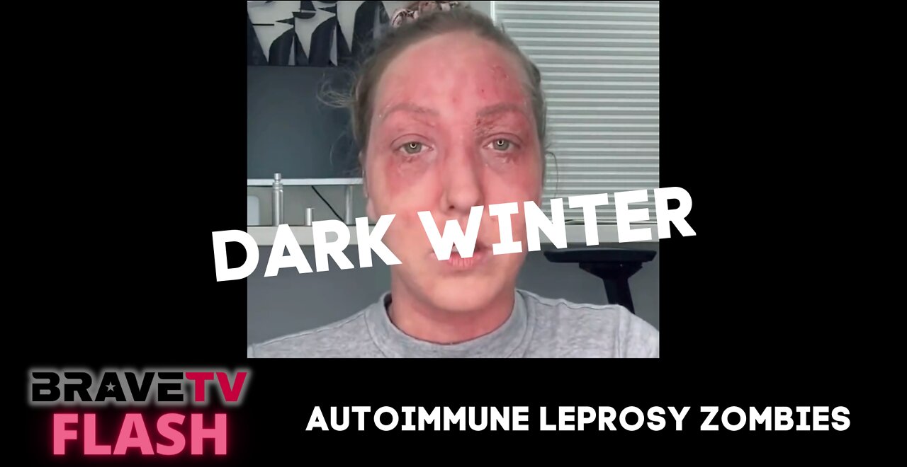 BraveTV FLASH - July 25, 2022 - AUTOIMMUNE LEPROSY ZOMBIES