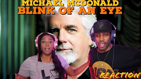 First Time Hearing Michael McDonald “Blink of an Eye” Reaction | Asia and BJ