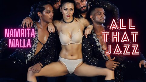 NAMRITA MALLA DANCE COVER _- ALL THAT JAZZ _ Chicago SONG Choreography & DIRECTED BY SOORAJ KATOCH