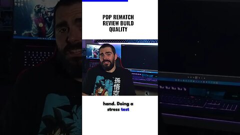 PDP Rematch Review Build Quality