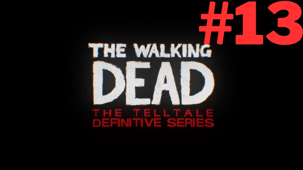 The Walking Dead: Telltale Part 13